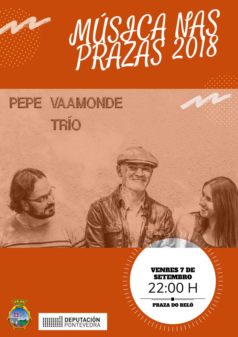 A Praza do Reló pecha este venres o Música nas Prazas 2018 coa actuación de Pepe Vaamonde Trío