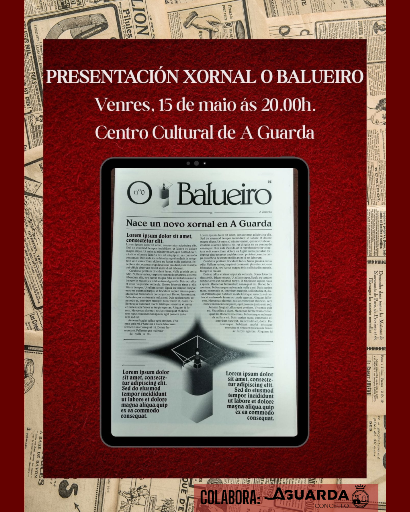 A ASOCIACIÓN CULTURAL O BALUEIRO PRESENTA ESTE VENRES O NOVO XORNAL LOCAL “O BALUEIRO”