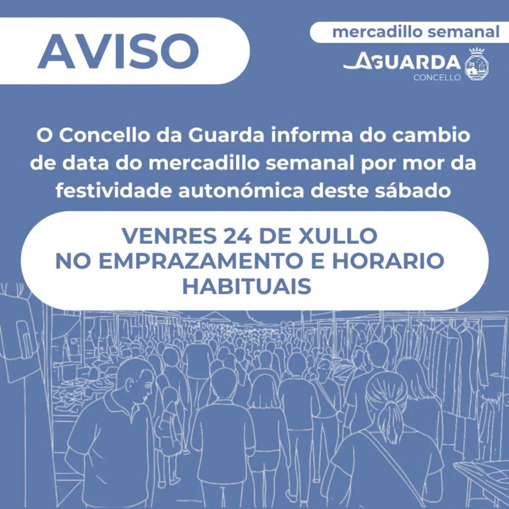 O Concello da Guarda informa do cambio de data do mercadillo por mor do festivo polo Día de Galicia
